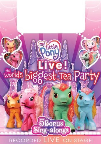 My Little Pony Live! The World's Biggest Tea Party