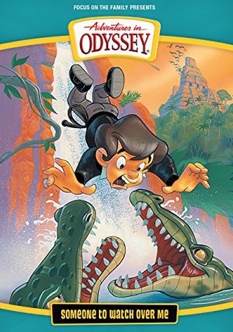 Adventures in Odyssey: Someone to Watch Over Me