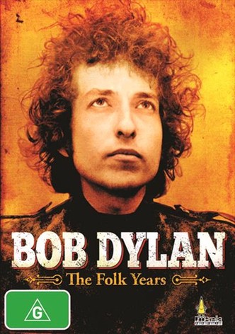 Bob Dylan: The Folk Years