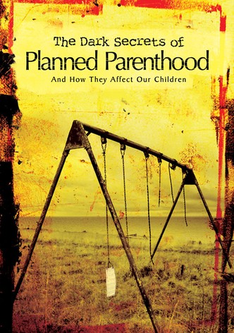 The Dark Secrets of Planned Parenthood