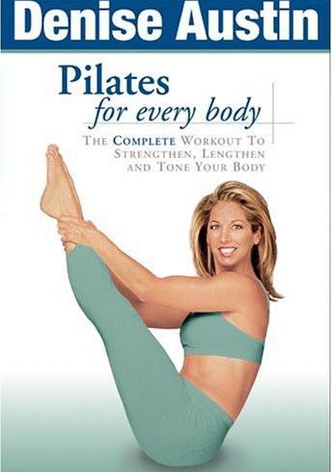 Denise Austin Pilates for Every Body