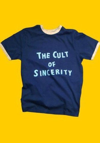 The Cult of Sincerity