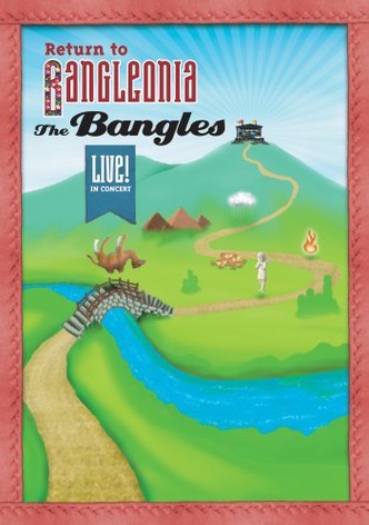 The Bangles: Return to Bangleonia