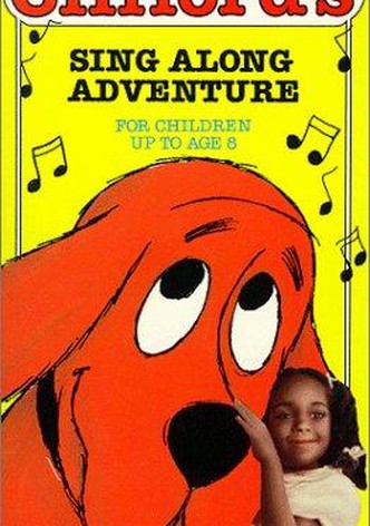 Clifford’s Sing-Along Adventure