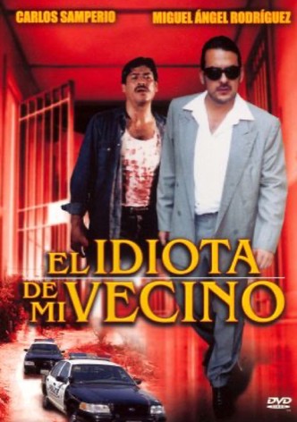 El idiota de mi vecino