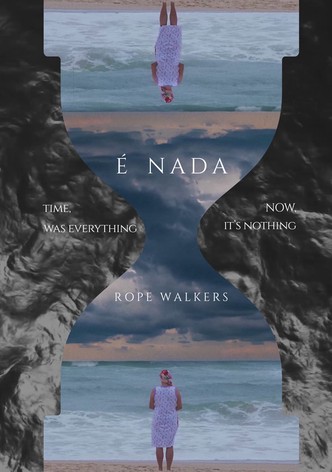 Rope Walkers - It's nothing (É nada)