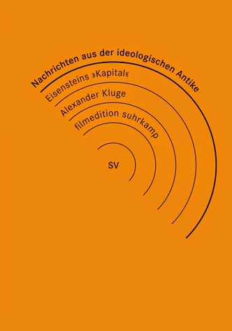 News from Ideological Antiquity: Marx – Eisenstein – The Capital