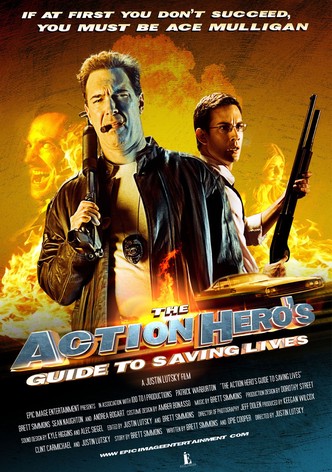 The Action Hero's Guide to Saving Lives