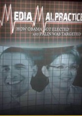Media Malpractice: How Obama Got Elected and Palin Was Targeted