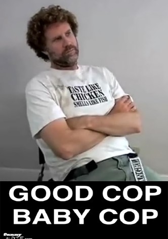 Good Cop, Baby Cop