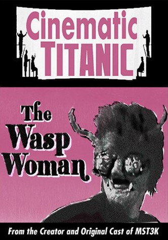 Cinematic Titanic: The Wasp Woman