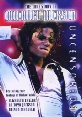 Moonwalking: The True Story of Michael Jackson - Uncensored