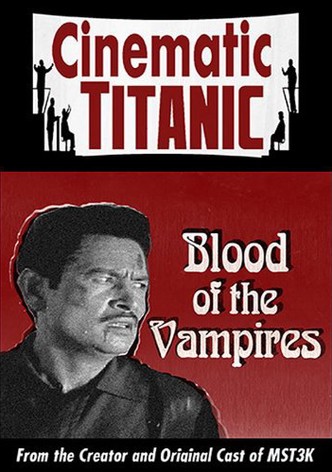 Cinematic Titanic: Blood of the Vampires