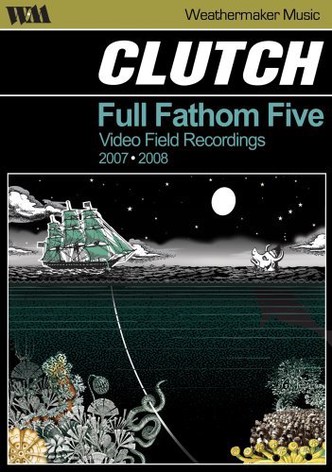 Clutch: Full Fathom Five