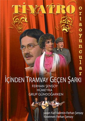 Içinden Tramvay Geçen Sarki