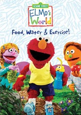 Sesame Street: Elmo's World: Food, Water & Exercise!