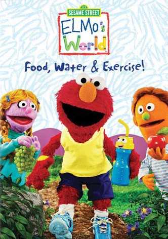 Sesame Street: Elmo's World: Food, Water & Exercise!