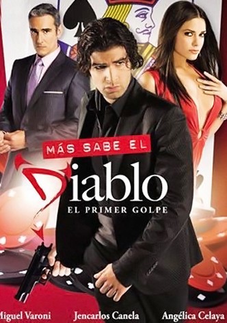 Más Sabe el Diablo: El Primer Golpe