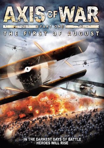 Axis of War: The First of August