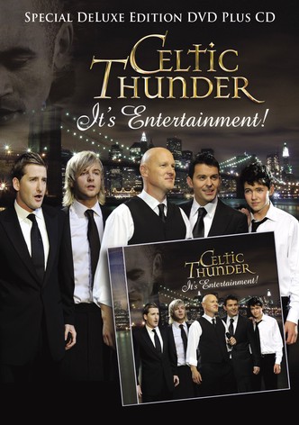 Celtic Thunder: It's Entertainment!