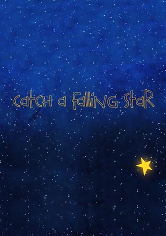 Catch a Falling Star