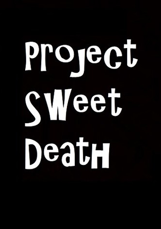 Project Sweet Death