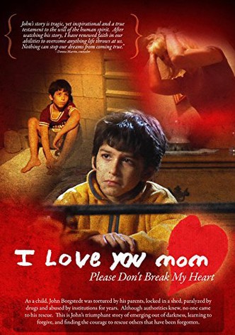 I Love You Mom, Please Don't Break My Heart