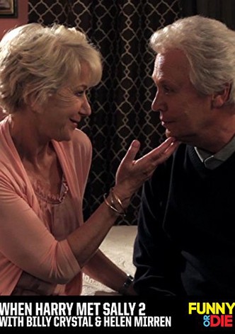 When Harry Met Sally 2 with Billy Crystal & Helen Mirren