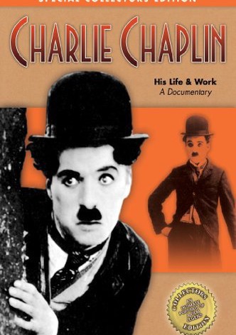 Charlie Chaplin: His Life & Work