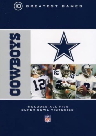 Dallas Cowboys 10 Greatest Games