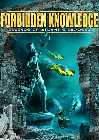 Forbidden Knowledge: Legends of Atlantis Exposed