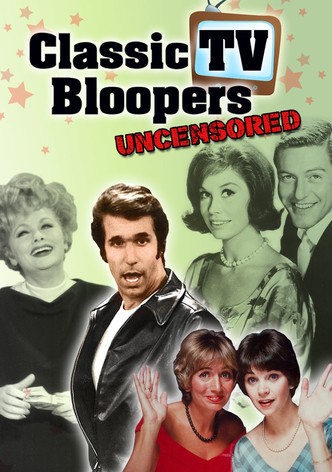 Classic TV Bloopers Uncensored