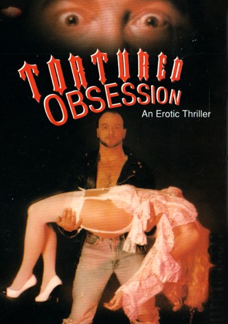 Tortured Obsession