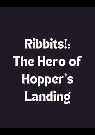 Ribbits!: The Hero of Hopper's Landing