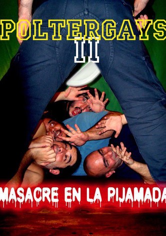Poltergays 2: masacre en la pijamada