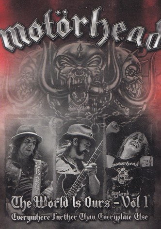 Motörhead: The World Is Ours - Everywhere Further Than Everyplace Else
