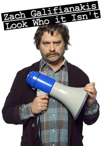 Zach Galifianakis: Look Who it Isn't
