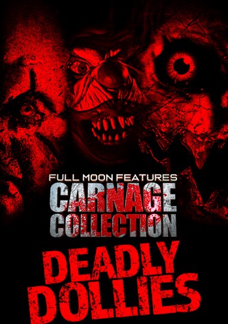Carnage Collection: Deadly Dollies