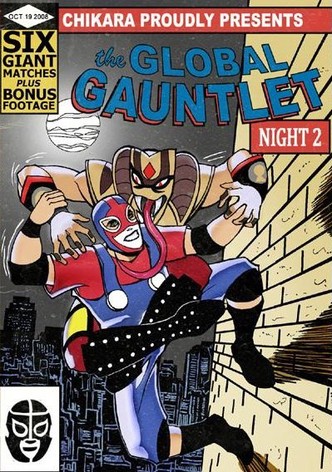 Chikara The Global Gauntlet - Night 2