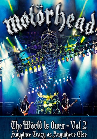 Motörhead : The Wörld Is Ours, Vol 2 - Anyplace Crazy as Anywhere Else