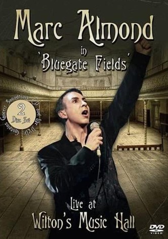 Marc Almond - Bluegate Fields: Live at Wilton's Music Hall