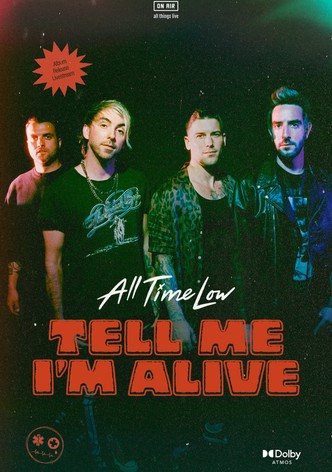 All Time Low: Tell Me I'm Alive