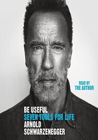 Be Useful: Seven Tools for Life