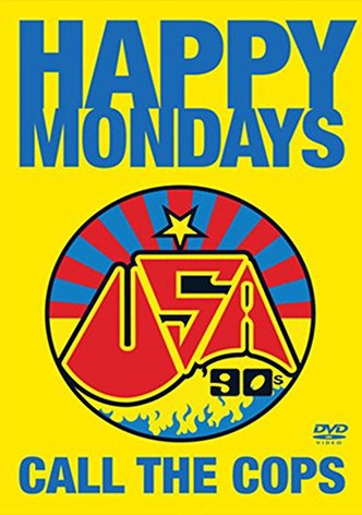 Happy Mondays: Call the Cops