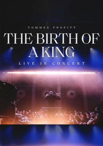 The Birth of a King: Live in Concert