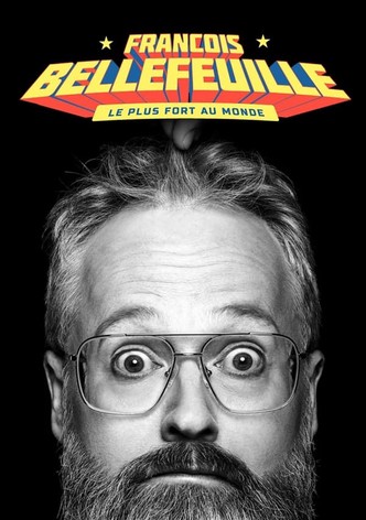 François Bellefeuille - Le plus fort au monde