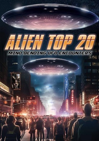 Alien Top 20: Mind Bending UFO Encounters