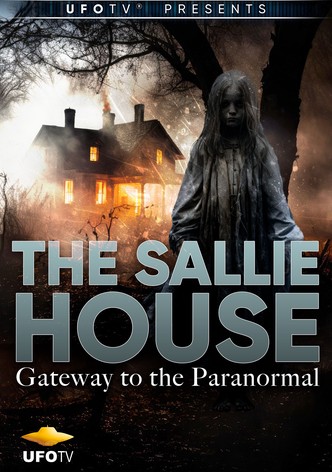 The Sallie House - Gateway to the Paranormal