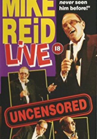 Mike Reid: Live - Uncensored