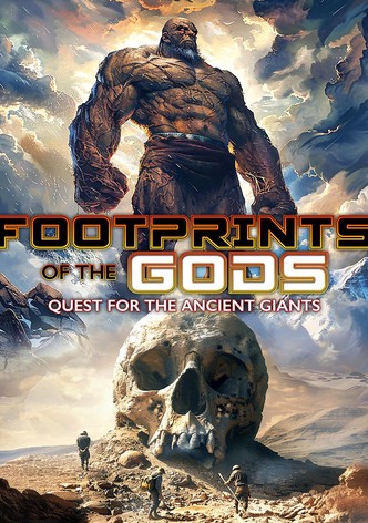 Footprints of the Gods: Quest for the Ancient Giants